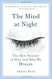 The Mind at Night: The New Science of How and Why We Dream